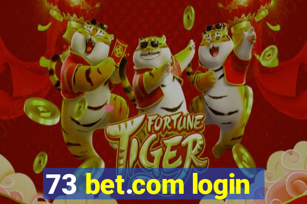 73 bet.com login